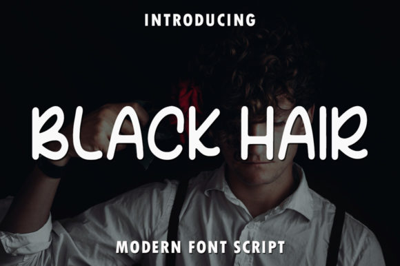 Black Hair: A Font for Business Style